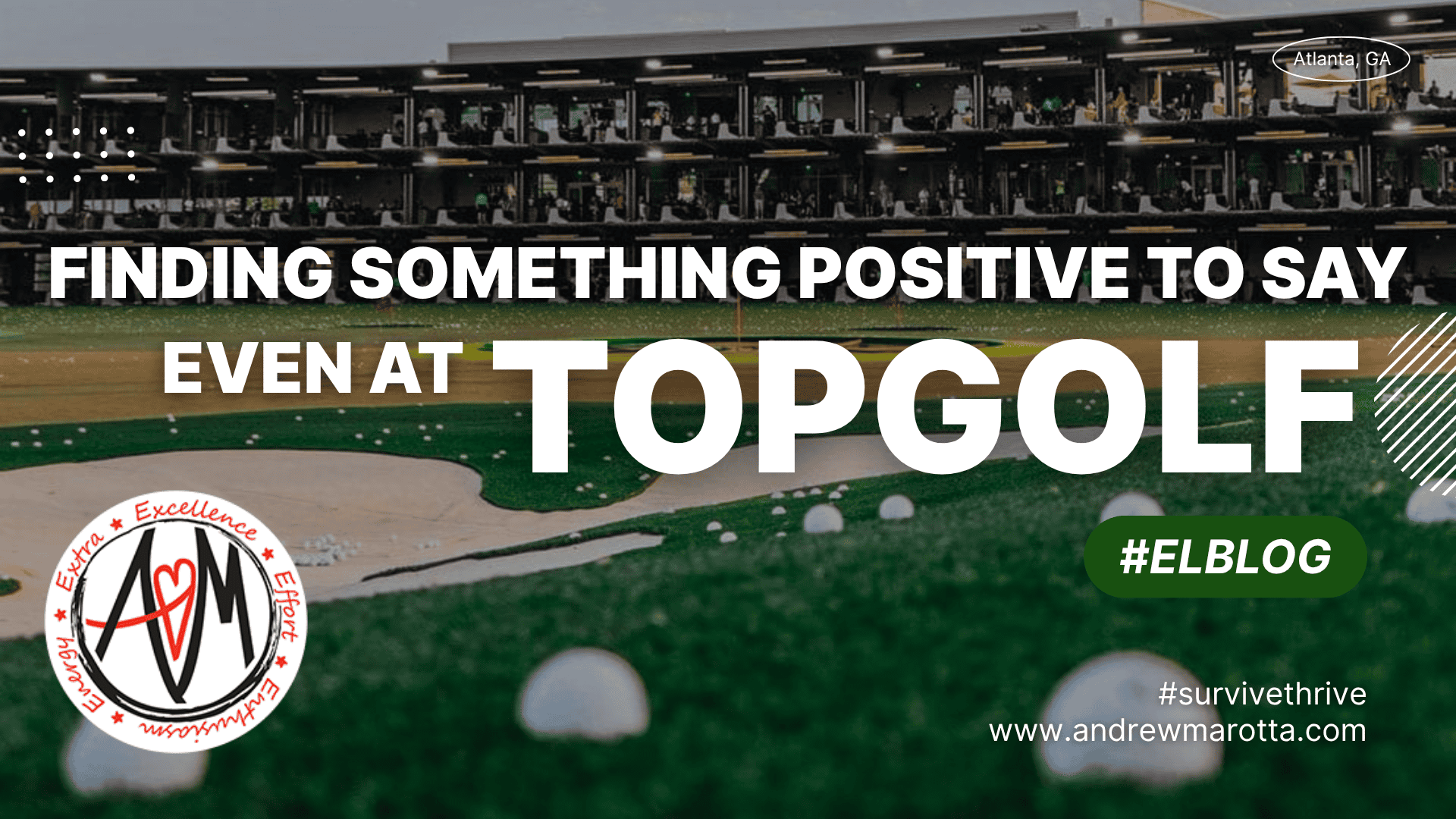 #436 Finding something positive to say, even at Topgolf